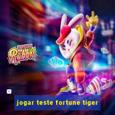 jogar teste fortune tiger